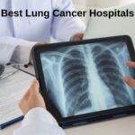Top 5 Best Lung Cancer Hospitals